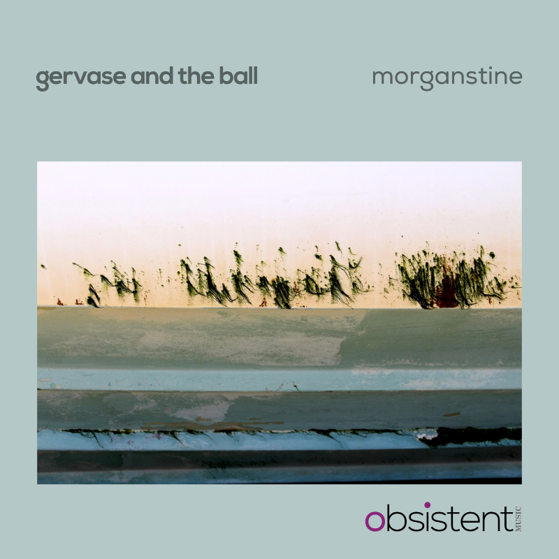 Gervase and the ball by Morganstine - album artwork